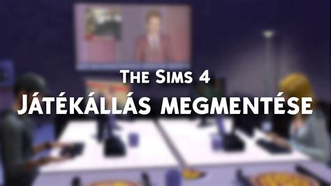 The Sims 4: Játékállások megmentése, átmásolása.